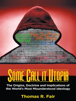 cover image of Some Call it Utopia